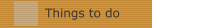 Things to do